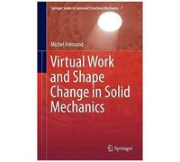 Virtual Work And Shape Change In Solid Mechanics