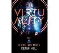 Virtuality, Book II: Hearts and Minds