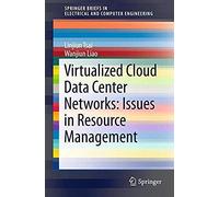 Virtualized Cloud Data Center Networks: Issues In Resource Management.