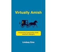 Virtually Amish: Preserving Community at the Internet's Margins