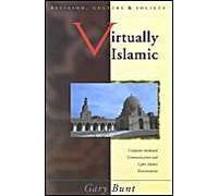 Virtually Islamic: Computer-Mediated Communication And Cyber Islamic Environments