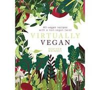 Virtually Vegan: All-vegan recipes with a non-vegan twist - [Version Originale] Inconnu (Auteur)