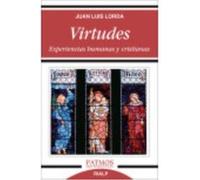 Virtudes. Experiencias Humanas Y Cristianas - Lorda Iñarra, Juan Luis Lorda Iñarra, Juan Luis (Auteur)