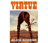 Virtue An atmospheric debut exploring gender, found family and identity in the Wild West - Alice Rogers - Verve Books - ebook (ePub) - Livre