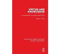 Virtue and Knowledge: An Introduction to Ancient Gr thics (Routledge Library Editions: Ancient Philosophy) - [Version Originale] Inconnu (Auteur)
