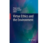 Virtue Ethics And The Environment