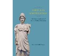 Virtue Is Knowledge - The Moral Foundations Of Socratic Political Philosophy