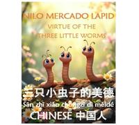 VIRTUE OF THE THREE LITTLE WORMS 三只小虫子的美德 Sān zhī xiǎo chóngzǐ dì měidé: SIMPLIFIED CHINESE TRANSLATION: WHITE