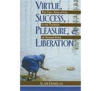 Virtue, Success, Pleasure, & Liberation Alain Danielou (Auteur)