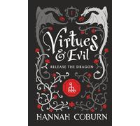 Virtues and Evil: Release the Dragon