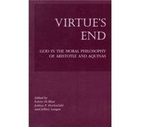 Virtues End God in the Moral Philosophy of Aristotle and Aquinas by Jeffrey Langan Fulvio Di Blasi, Joshua P. Hochschild (Auteur)
