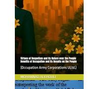 Virtues of Despotism and Its Nature over the People Benefits of Occupation and Its Results on the People: (Occupation Army Corporations ULtd.)