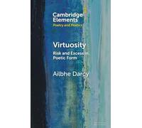 Virtuosity: Risk and Excess in Poetic Form