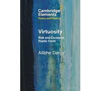 Virtuosity: Risk and Excess in Poetic Form