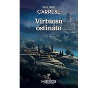 Virtuoso ostinato: (Le virtuose obstiné)