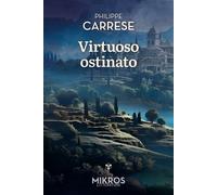 Virtuoso ostinato - Philippe Carrese - L'aube Eds De - Poche - Roman