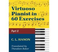 Virtuoso Pianist In 60 Exercises - Book 2