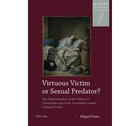 Virtuous Victim Or Sexual Predator?
