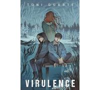 Virulence: Book Two of the Bioluminescence Trilogy