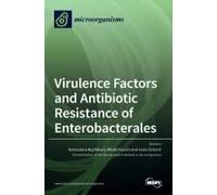 Virulence Factors And Antibiotic Resistance Of Enterobacterales
