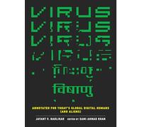 Virus: Annotated for Today's Global Digital Humans (and Aliens)