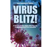 Virus Blitz!: A Torrent of Safe, Highly Effective, Yet Little-Known Anti-Viral Remedies