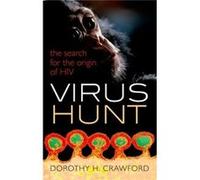 Virus Hunt: The Search For The Origin Of Hiv/Aids (Paperback) Dorothy H Emeritus Professor Of Medical Microbiology Crawford, University Of Edinburgh (Auteur)