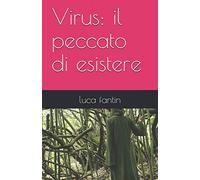 Virus: il peccato di esistere