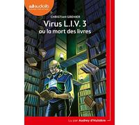 Virus L.I.V. 3 ou la mort des livres: Livre audio 1 CD MP3