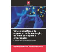 Vírus zoonóticos de engenharia de contágio, da vida selvagem e emergentes: A próxima geração de controlo biológico