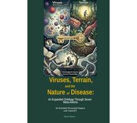 Viruses, Terrain, and the Nature of Disease: An Expanded Ontology Through Seven Meta-Axioms