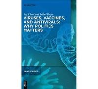 Viruses Vaccines and Antivirals Why Politics Matters by Raj Isabel Chari Rozas Hardcover Book Raj Isabel Chari Rozas (Auteur)