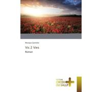 Vis 2 Vies Roman - Monique Quittelier - Croix Du Salut - broché - Roman