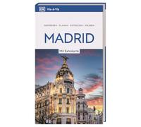 Vis-à-Vis Reiseführer Madrid: Mit wetterfester Extra-Karte und detailreichen 3-D-Illustrationen. Von Reisenden. Für Reisende.