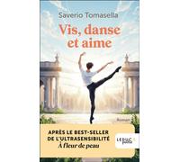 Vis, danse et aime - Saverio Tomasella - Leduc S. - Poche - Guide