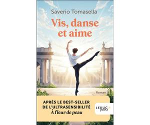Vis, danse et aime - Saverio Tomasella - Leduc S. - Poche - Guide