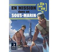 Vis leur vie : en mission dans un sous-marin