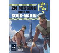 Vis leur vie : en mission dans un sous-marin - Benjamin Rico - Vagnon Du Plaisancier Eds - broché - Document jeunesse