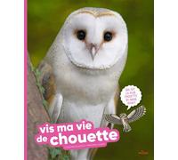 Vis ma vie de chouette - Charlotte Duranton - Milan Eds - cartonné - Document jeunesse