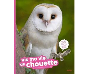 Vis ma vie de chouette - Charlotte Duranton - Milan Eds - cartonné - Document jeunesse