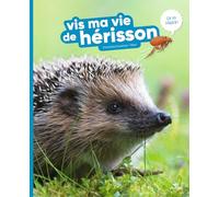 Vis ma vie de hérisson
