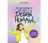 Vis ta meilleure vie avec le Design Humain