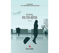 Vis ta vie, vis tes rêves