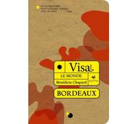 Visa pour Bordeaux - Un dictionnaire pour voyageur curieux