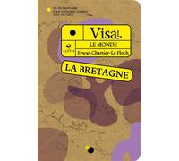 Visa pour la Bretagne - Erwan Chartier-Le Floch - Elytis Eds - broché - Guide