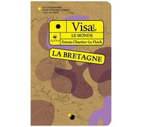 Visa Pour La Bretagne - Un Dictionnaire Pour Voyageur Curieux