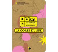 Visa pour la Corée du Sud - Célio Fioretti - Elytis Eds - broché - Guide