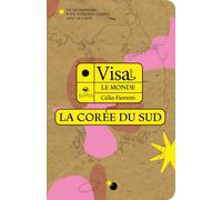 Visa pour la Corée du Sud: Un dictionnaire pour voyageur curieux avec sa carte