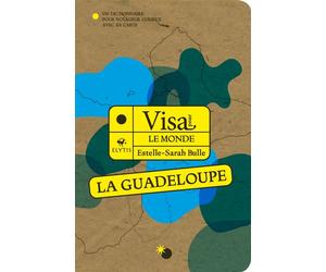 Visa pour la Guadeloupe - Estelle-Sarah Bulle - Elytis Eds - broché - Guide