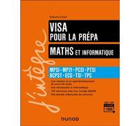 Visa pour la prépa Maths et informatique - 7e éd Mpsi-mp2i-pcsi-ptsi-bcpst-ecg-tsi-tpc - Guillaume Connan - Dunod - broché - Scolaire / Universitaire